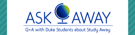 Ask Away Q and A with Duke students about study away
